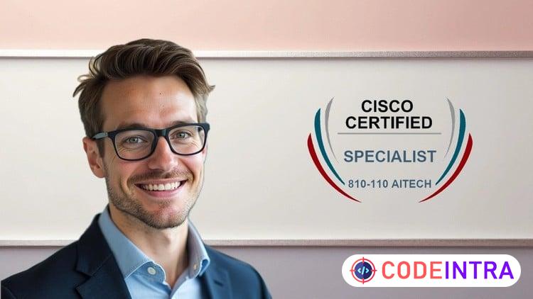 810-110 Cisco AI Technical Practitioner Practice Exams 2026 - Codeintra