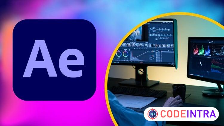 Adobe After Effect Essential: Learn Video Motion Animation - Codeintra