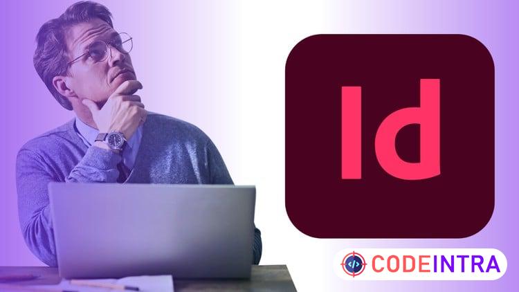 Adobe InDesign CC for Beginner to Advanced Masterclass - Codeintra