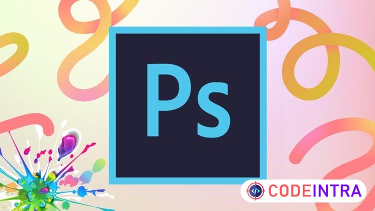 Adobe Photoshop: Ultimate Guide to Photo Editing and Design