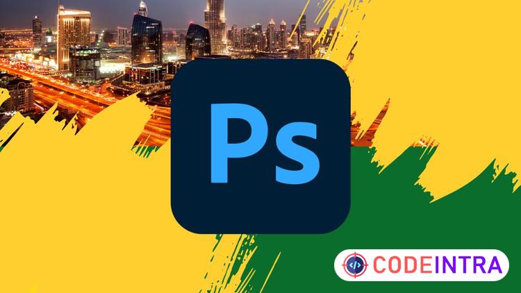 Advanced Professional Photoshop Course to Become Expert - Codeintra