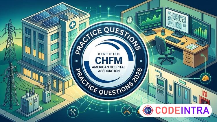 AHA CHFM Practice Exam 2026, Healthcare Facility Manager