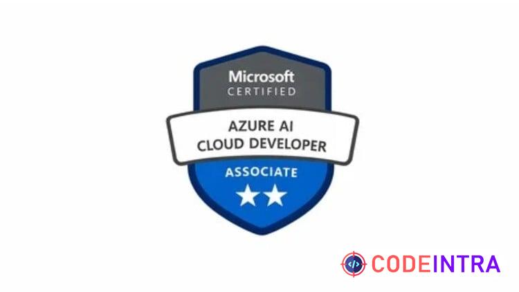 AI-200 Microsoft Azure AI Developer Associate Practice Tests - Codeintra