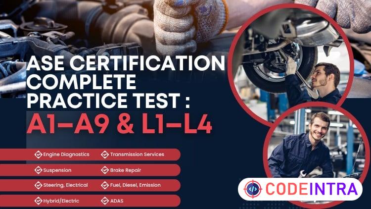 ASE Certification Complete Practice Test : A1–A9 & L1–L4 - Codeintra