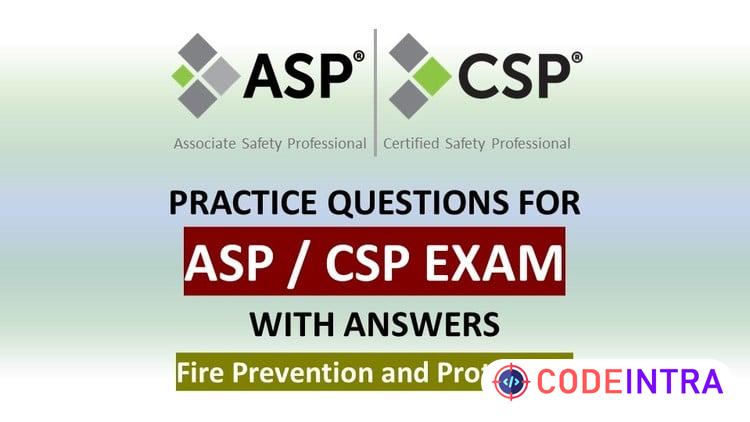 ASP / CSP Exam Preparation - Fire Prevention and Protection - Codeintra