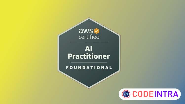 AWS Certified AI Practitioner AIF-C01 Practice Exam 2026 - Codeintra
