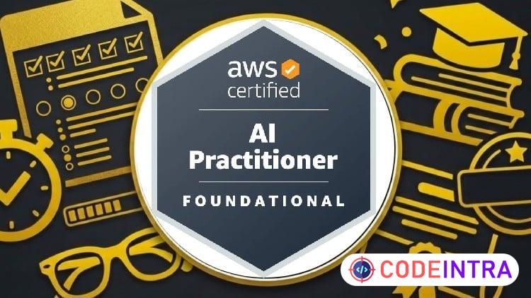 1500 Questions | AWS Certified AI Practitioner 2026 - Codeintra