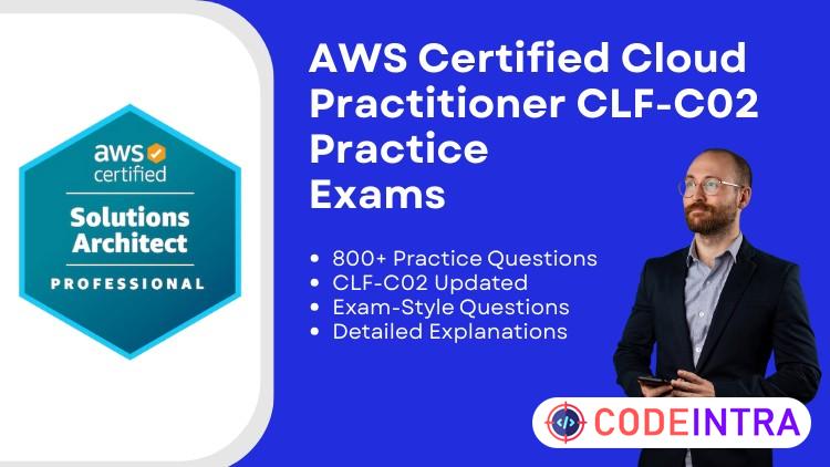 AWS Certified Cloud Practitioner CLF-C02 Practice Exams
