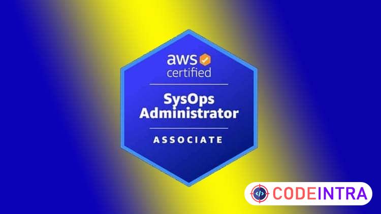 AWS Certified SysOps Administrator Associate SOA-C02 - Codeintra