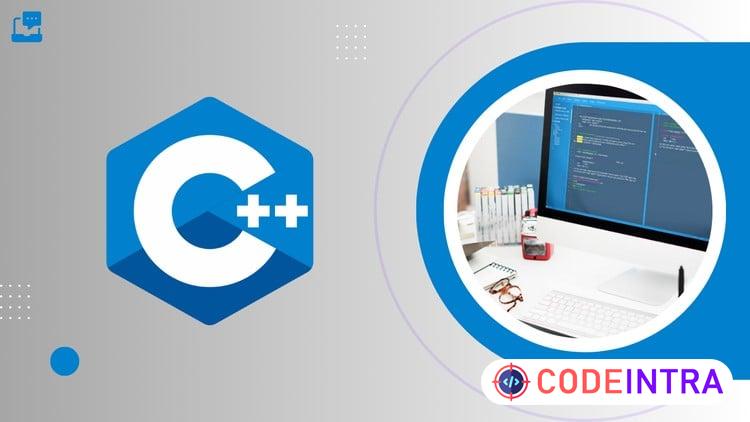 C++ Programming Made Easy: From Basics to Advanced Concepts - Codeintra