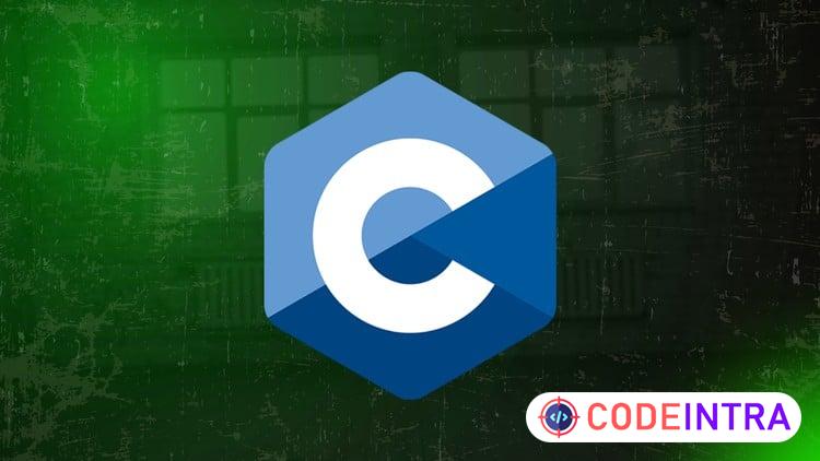 C Programming Masterclass: Build Your Programming Foundation - Codeintra