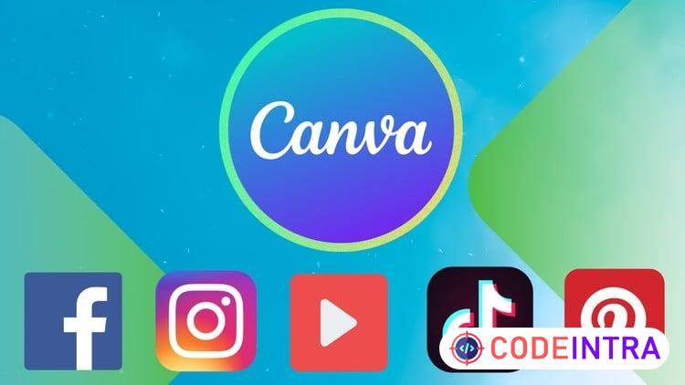 Canva for Social Media Graphic Design and Video Editing - Codeintra