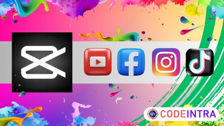 Capcut for Social Media Video Editing | Beginner to Pro