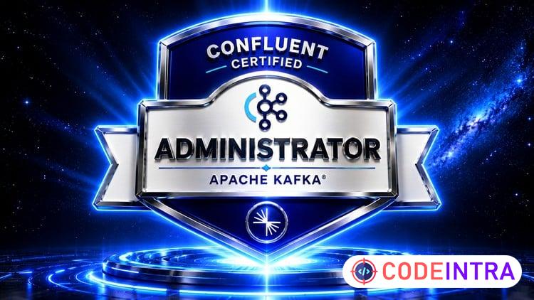 CCAAK - Confluent Certified Administrator for Apache Kafka - Codeintra