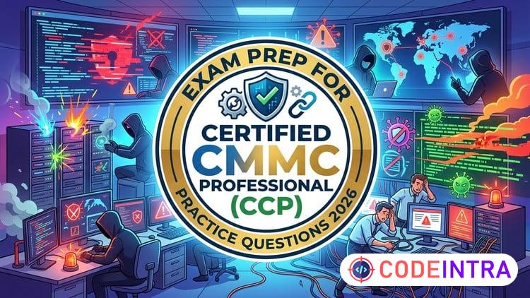 Practice Test For Certified CMMC Professional (CCP) Exam - Codeintra