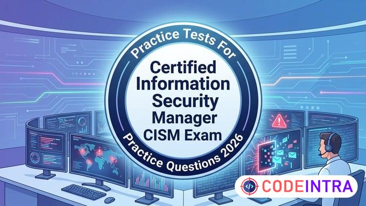 Exam Prep For Certified Information Security Manager 2026 - Codeintra
