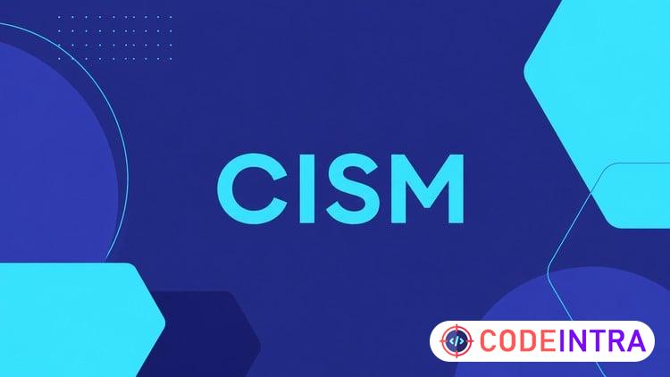 Certified Information Security Manager (CISM) Practice Tests - Codeintra
