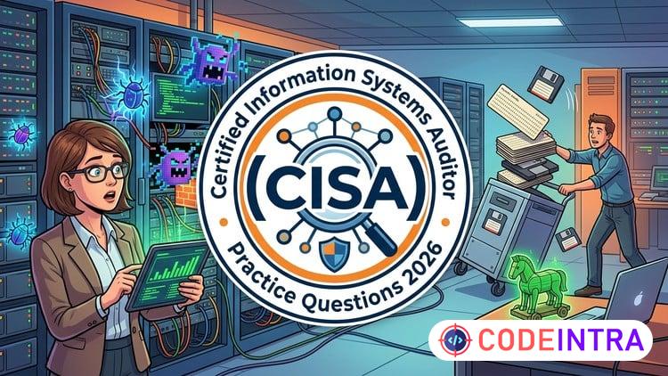 Certified Information Systems Auditor (CISA) - Codeintra
