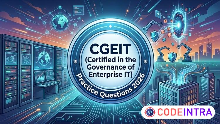 CGEIT Exam Prep: Practice Tests for IT Governance 2026 - Codeintra