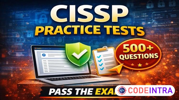 CISSP Exam Tests 500+ Questions & Detailed Explanations 2026 - Codeintra