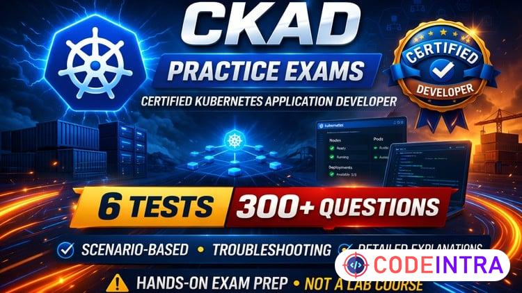 CKAD Certification Practice Exam | Kubernetes Developer 2026 - Codeintra