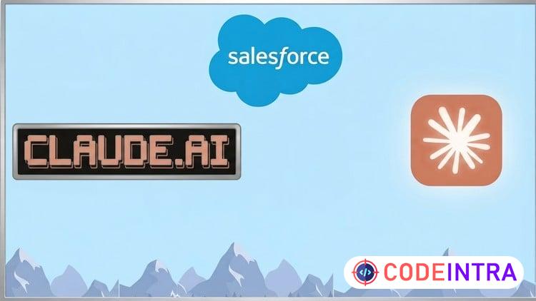 Claude AI for Salesforce Admins - Codeintra