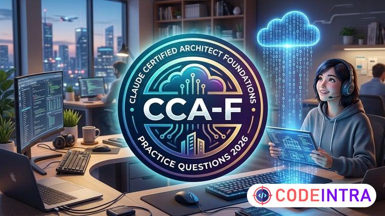 Claude Certified Architect Foundations: 2026 Practice Exams - Codeintra
