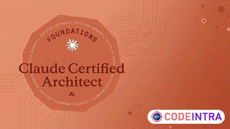 [CCA-F] Claude Certified Architect Foundations Exams 2026 - Codeintra