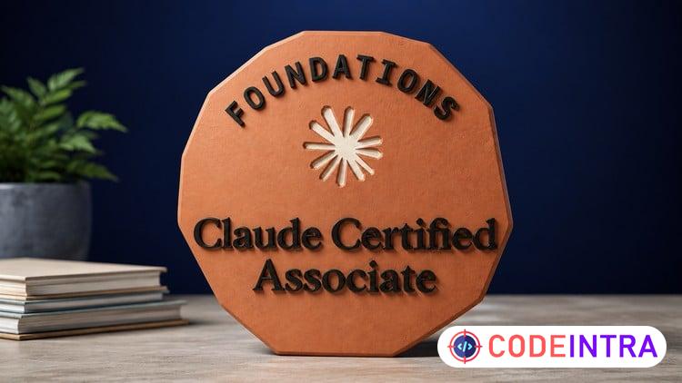 Claude Certified Associate - Foundations (CCAO-F) 2026 - Codeintra