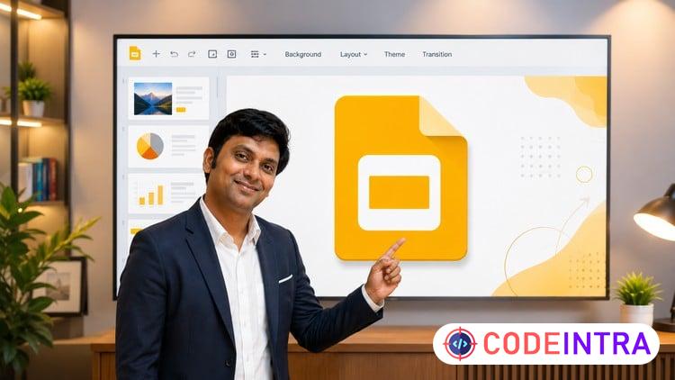 Complete Google Slides from Scratch - Codeintra