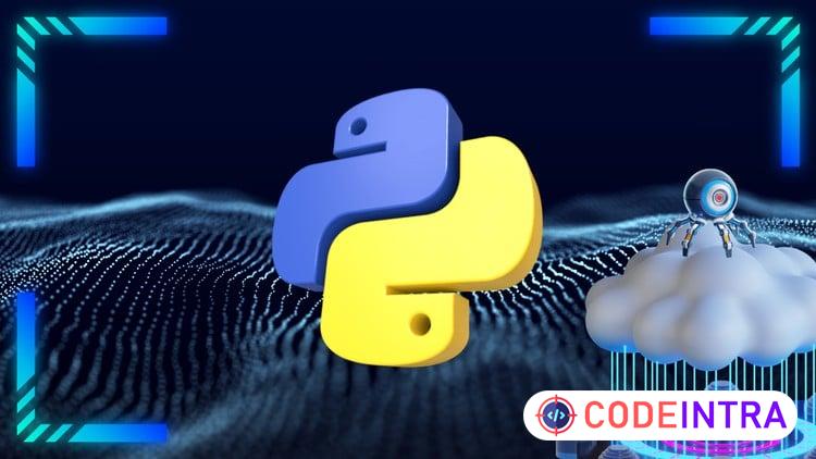 Complete Python Programming Course: From Basics to Advanced - Codeintra