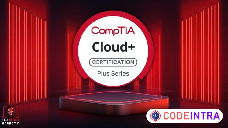 CompTIA Cloud+ CV0-004 V4 Practice Exams | 6 Tests | 2026 - Codeintra