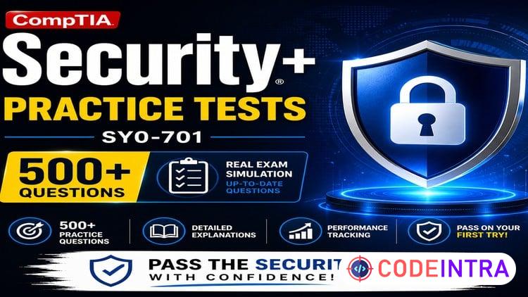 CompTIA Security+ Practice Tests – Real Exam Simulation 2026 - Codeintra