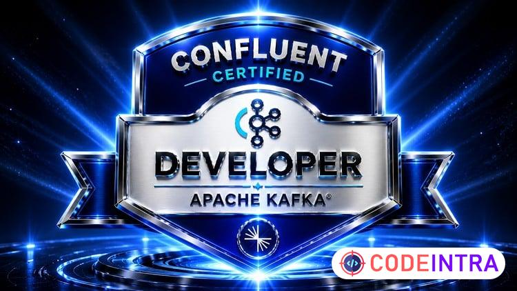 CCDAK – Confluent Certified Developer for Apache Kafka - Codeintra
