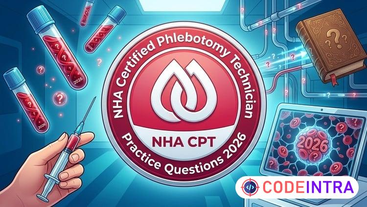 CPT (NHA) 2026 – Certified Phlebotomy Technician Exam Prep - Codeintra