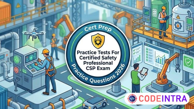 Practice Test 2026 For  Certified Safety Professional Exam - Codeintra