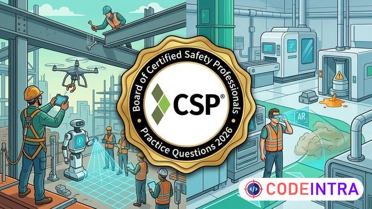 CSP Practice Tests 2026: BCSP Certified Safety Professional - Codeintra