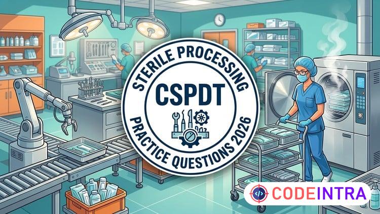 CSPDT Exam Prep: 2026 Sterile Processing Practice Tests - Codeintra