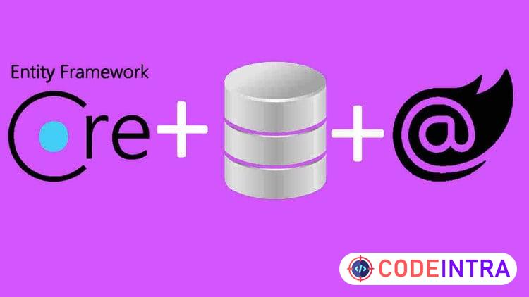 Entity Framework desde cero con una aplicación Blazor - Codeintra