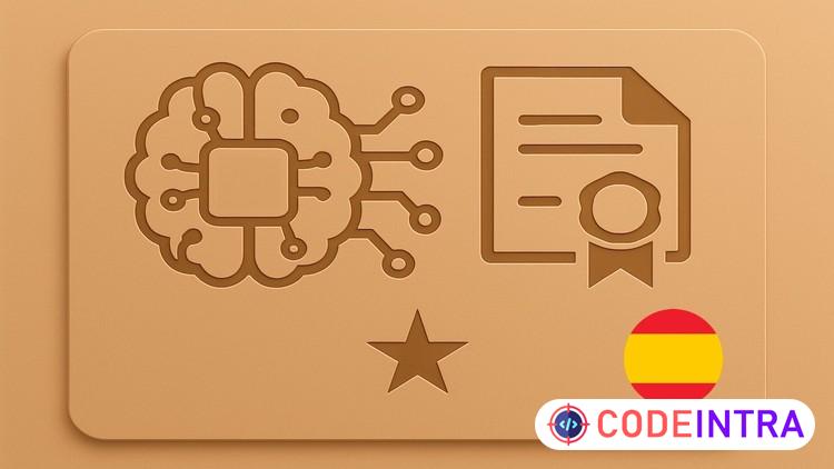[ES] Certificado de Explorador en Ingeniería de IA