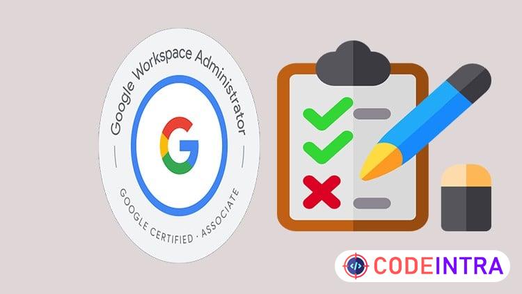 Google Workspace Administrator Associate: Tests 2026 - Codeintra