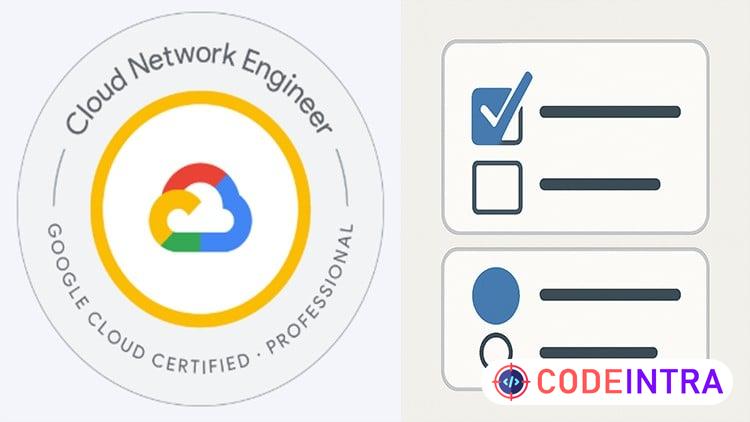 GCP Cloud Network Engineer PCNE: Practice Tests 2026 - Codeintra