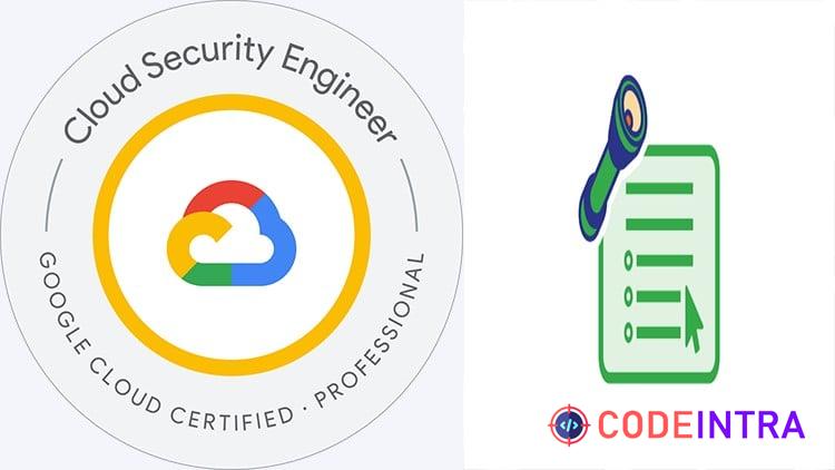 GCP Cloud Security Engineer PCSE: Practice Tests 2026 - Codeintra