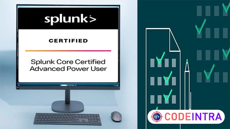 Splunk Advanced Power User SPLK-1002: Practice Tests 2026 - Codeintra