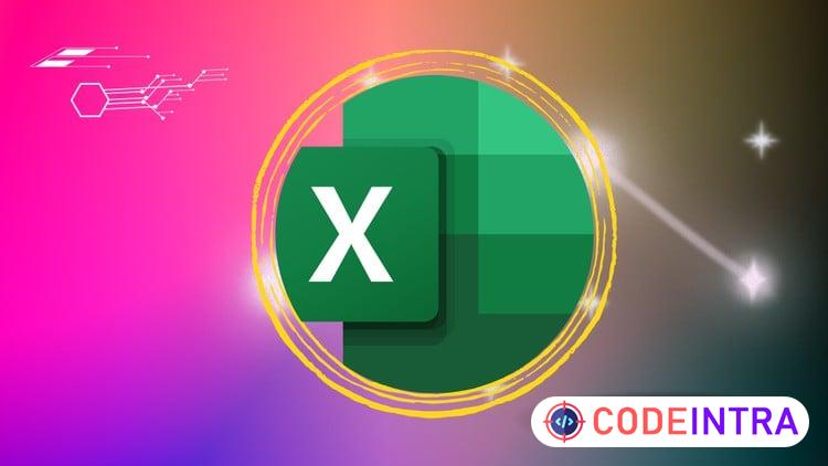 Excel - Learn Excel Course From Beginners to Advanced - Codeintra
