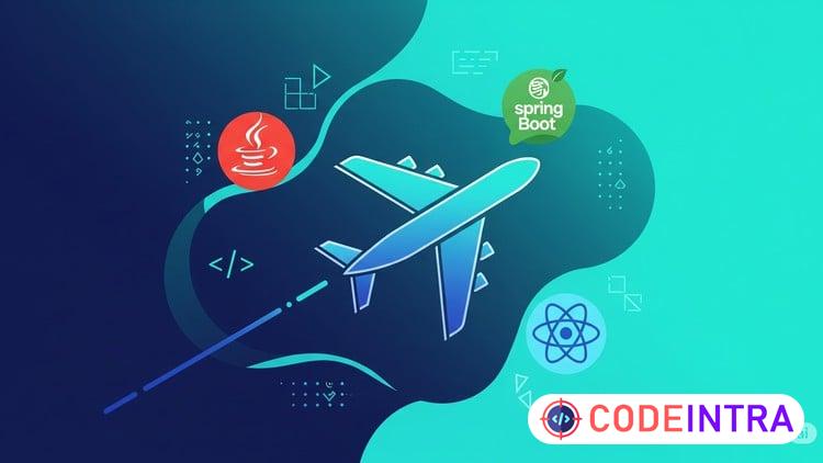 Full Stack Airline Booking App: Java, Spring Boot & React