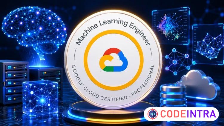 GCP Machine Learning Engineer Professional Practice Tests - Codeintra