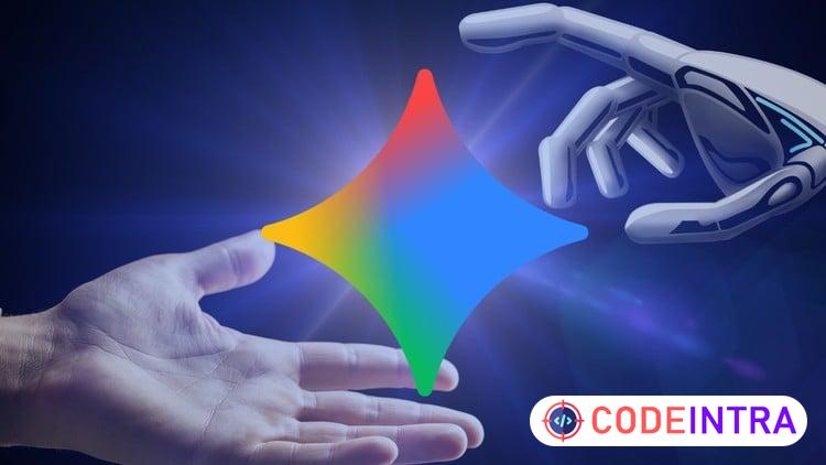 Gemini AI: Complete Guide to Google’s Powerful AI - Codeintra