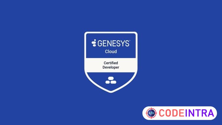 Genesys Cloud: Developer Certification (GC-GCD) Exam Prep