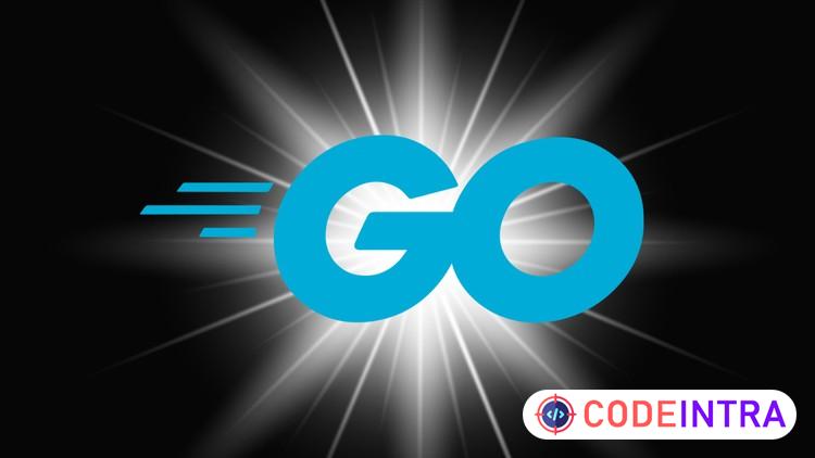 GO Programming: The Complete Guide to Golang Development